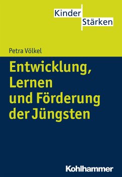 Entwicklung, Lernen und Förderung der Jüngsten (eBook, PDF) - Völkel, Petra