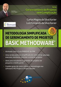Metodologia Simplificada de Gerenciamento de Projetos - Basic Methodware® (eBook, PDF) - Xavier, Carlos Magno da Silva