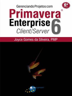 Gerenciando Projetos com Primavera Enterprise 6 - Client/Server (eBook, PDF) - da Silveira, Joyce Gomes