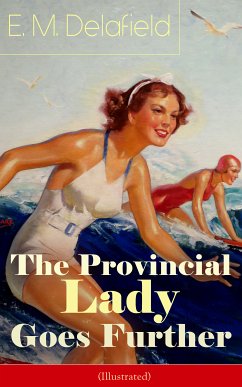 The Provincial Lady Goes Further (Illustrated) (eBook, ePUB) - Delafield, E. M.