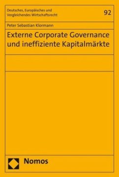 Externe Corporate Governance und ineffiziente Kapitalmärkte - Klormann, Peter Sebastian