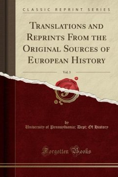 Translations and Reprints From the Original Sources of European History, Vol. 3 (Classic Reprint)
