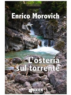 L'osteria sul torrente (eBook, ePUB) - Morovich, Enrico