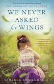 We Never Asked for Wings (eBook, ePUB) We Never Asked for Wings (eBook, ePUB)