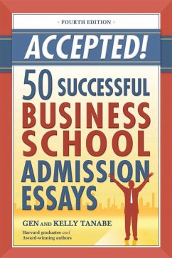 Accepted! 50 Successful Business School Admission Essays (eBook, ePUB) - Tanabe, Gen; Tanabe, Kelly