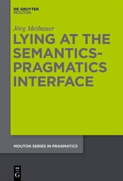 Lying at the Semantics-Pragmatics Interface (eBook, PDF) - Meibauer, Jörg