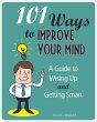 101 Ways to Improve Your Mind (eBook,... - Bild 1