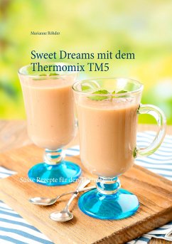 Sweet Dreams mit dem Thermomix TM5 (eBook, ePUB) - Röhder, Marianne