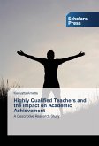 Highly Qualified Teachers and the Impact on Academic Achievement