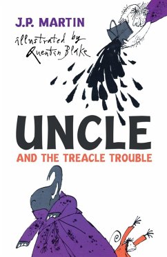 Uncle And The Treacle Trouble (eBook, ePUB) - Martin, J. P.; Blake, Quentin; Currey, R N