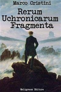 Rerum Uchronicarum Fragmenta (eBook, ePUB) - Cristini, Marco