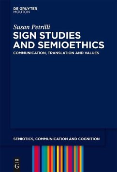 Sign Studies and Semioethics (eBook, ePUB) - Petrilli, Susan