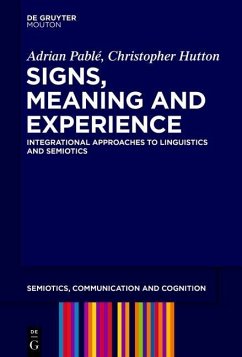 Signs, Meaning and Experience (eBook, PDF) - Pablé, Adrian; Hutton, Christopher