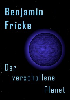Der verschollene Planet (eBook, ePUB) - Fricke, Benjamin