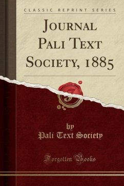 Journal Pali Text Society, 1885 (Classic Reprint) (Paperback)