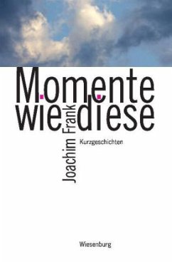 Momente wie diese - Frank, Joachim