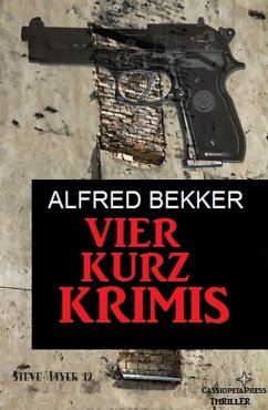 Vier Kurz-Krimis (eBook, ePUB) - Bekker, Alfred
