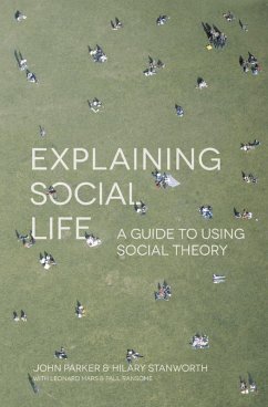 Explaining Social Life (eBook, PDF) - Parker, John; Stanworth, Hilary