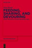 Feeding, Sharing, and Devouring (eBook, PDF)
