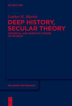 Deep History, Secular Theory (eBook, ePUB) - Martin, Luther