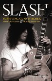 Slash - Surviving Guns N' Roses, Velvet Revolver and Rock's Snake Pit (eBook, ePUB)