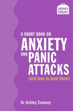 A Short Book on Anxiety and Panic Attacks (eBook, ePUB) - Conway, Dr Ashley