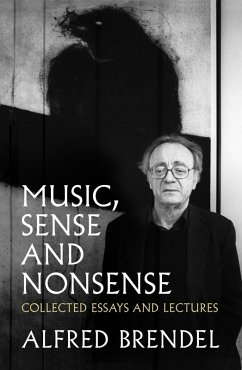 Music, Sense and Nonsense (eBook, ePUB) - Brendel, Alfred
