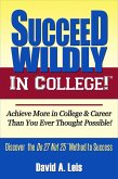 Succeed Wildly in College (eBook, ePUB)