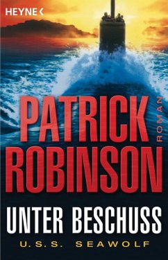 Unter Beschuss U.S.S. Seawolf (eBook, ePUB) - Robinson, Patrick