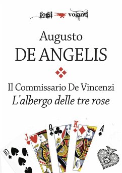 Il commissario De Vincenzi. L'albergo delle tre rose (eBook, ePUB) - De Angelis, Augusto