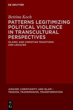 Patterns Legitimizing Political Violence in Transcultural Perspectives (eBook, PDF) - Koch, Bettina