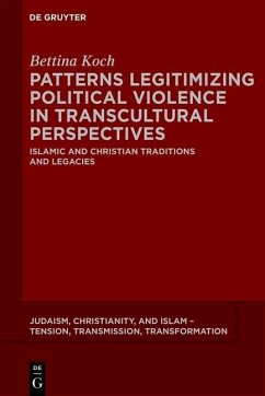 Patterns Legitimizing Political Violence in Transcultural Perspectives (eBook, ePUB) - Koch, Bettina