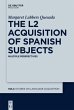 The L2 Acquisition of Spanish Subjects... - Bild 1