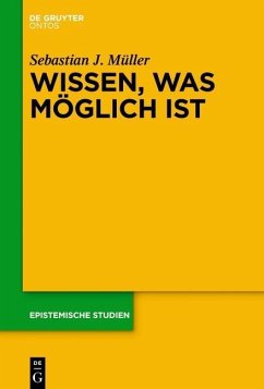 Wissen, was möglich ist (eBook, ePUB) - Müller, Sebastian J.