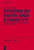 Divided by Faith and Ethnicity (eBook, ePUB)