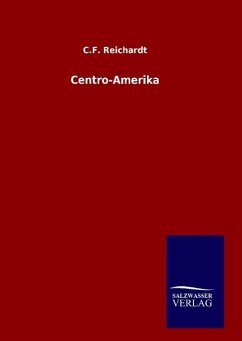 Centro-Amerika - Reichardt, C. F.