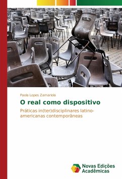 O real como dispositivo - Lopes Zamariola, Paola