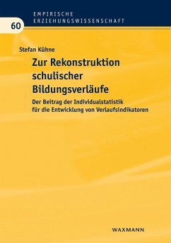 Zur Rekonstruktion schulischer Bildungsverläufe - Kühne, Stefan