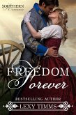 Freedom Forever (Southern Romance Series, #3) (eBook, ePUB)