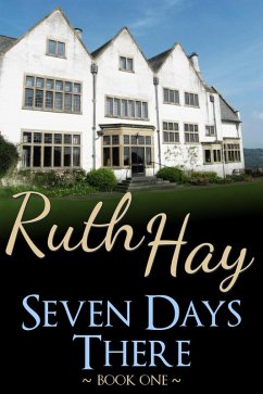 Seven Days There (eBook, ePUB) - Hay, Ruth