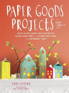 Paper Goods Projects (eBook, ePUB) - Levine, Jodi