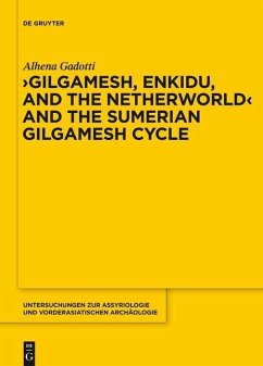 Gilgamesh, Enkidu, and the Netherworld and the Sumerian Gilgamesh Cycle (eBook, PDF) - Gadotti, Alhena