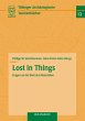 Lost in Things - Fragen an die Welt des... - Bild 1