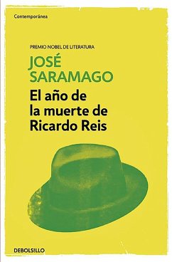 El Año de la Muerte de Ricardo Reis / The Year of the Death of Ricardo Reis - Saramago, Jose