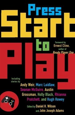 Press Start to Play (eBook, ePUB) - Wilson, Daniel H.; Adams, John Joseph