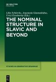 The Nominal Structure in Slavic and Beyond (eBook, PDF)