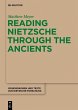 Reading Nietzsche through the Ancients... - Bild 1