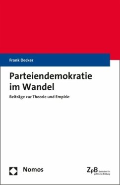 Parteiendemokratie im Wandel - Decker, Frank
