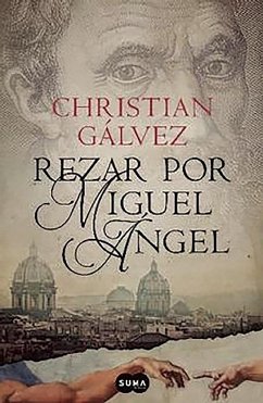 Rezar Por Miguel Ángel / Pray for Michelangelo - Gálvez, Cristián