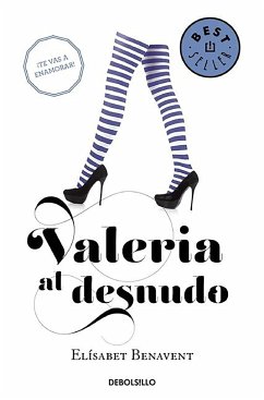 Valeria Al Desnudo / Valeria Naked - Benavent, Elisabet